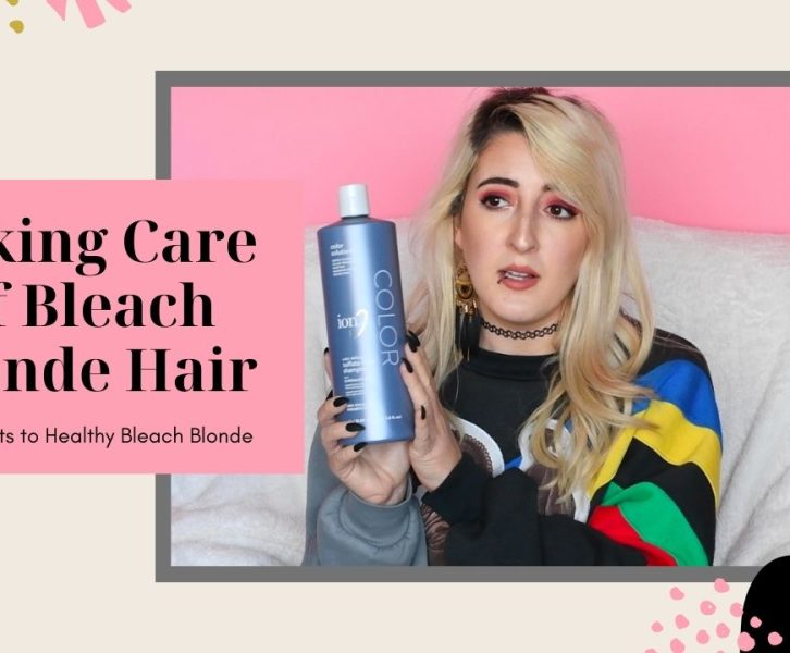 Bleach Blonde Haircare | Everything Obsessed Blog | Elizabeth Keenan